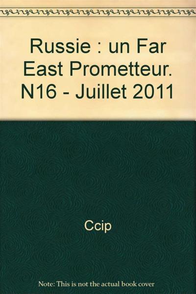 Russie : un 'far east' prometteur. n16 - juillet 2011