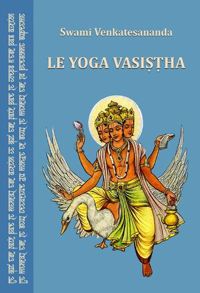 Vente Livre :                                    Le Yoga Vasistha
- Swami Venkatesananda                                     