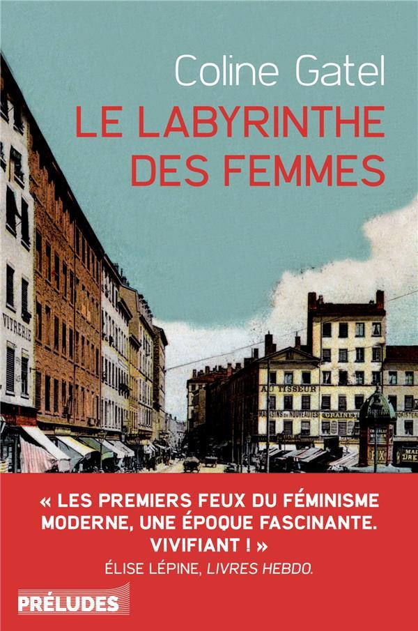 Vente Livre :                                    Le labyrinthe des femmes
- Coline GATEL                                     