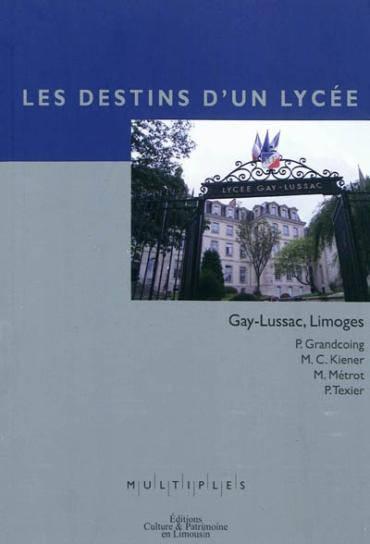 Les destins d'un lycee-gay-lussac, limoges