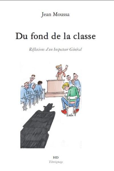 Du fond de la classe ; réflexions d'un inspecteur général