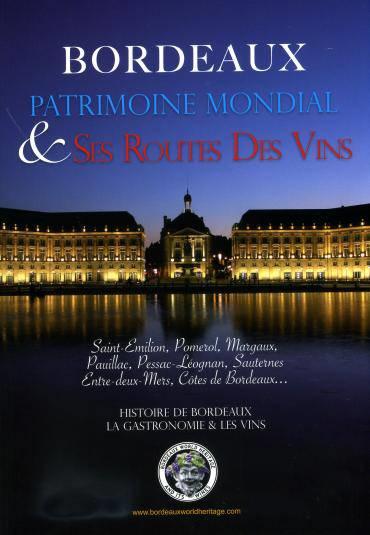 Bordeaux patrimoine mondial & ses routes des vins