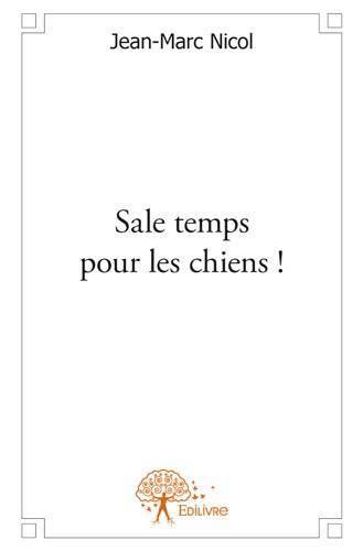 Sale temps pour les chiens !