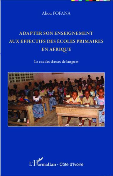 Adapter son enseignement aux effectifs des écoles primaires en Afrique ; le cas des classes de langu
