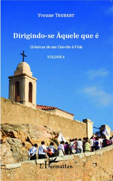 Dirigindo se aquele que é t.4 ; crônicas de um convite a vida (volume 4)