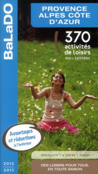 Guide Balado ; Provence Alpes Côte D'Azur ; 2012-2013