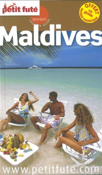 GUIDE PETIT FUTE ; COUNTRY GUIDE ; Maldives (édition 2014-2015)