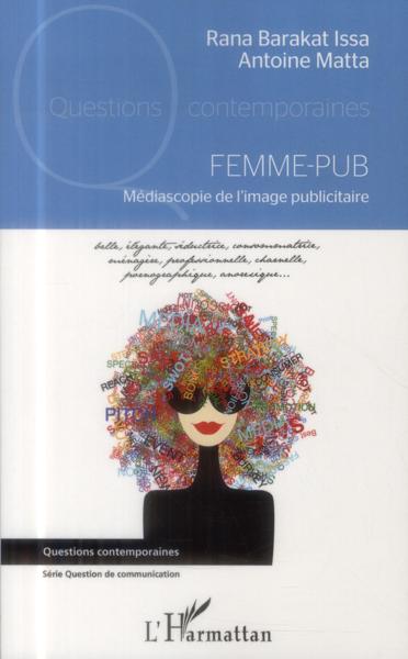 Femme-pub ; mediascopie de l'image publicitaire