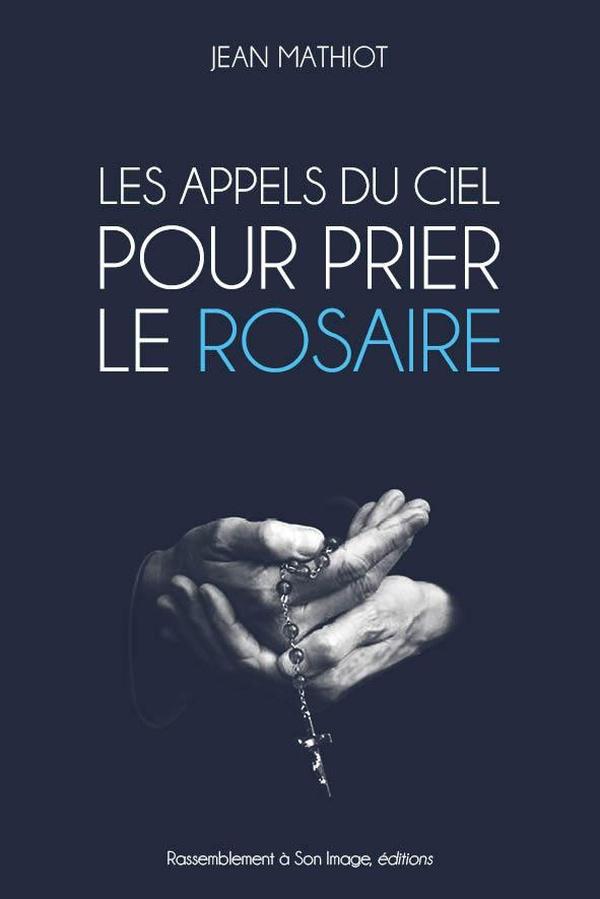 Les appels du ciel pour prier le rosaire