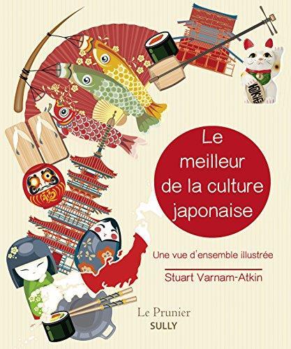 Le meilleur de la culture japonaise ; une vue d'ensemble illustrée