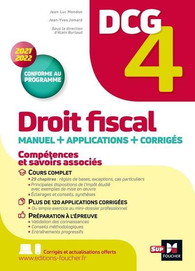 Vente  DCG 4 : droit fiscal ; manuel + applications + corrigés (édition 2021/2022)  - Alain Burlaud  