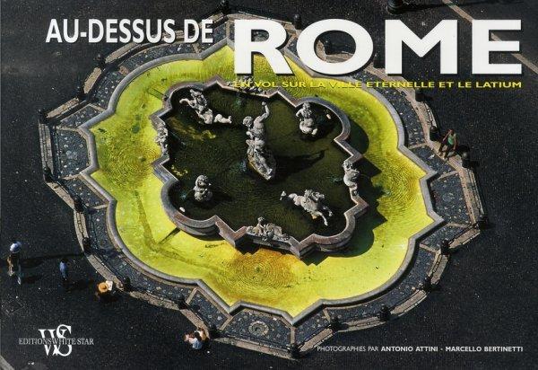 Au-dessus de Rome ; en vol sur la ville éternelle et le latium