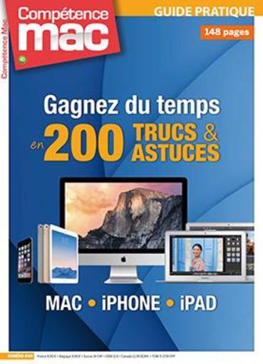 COMPETENCE MAC N.40 ; gagnez du temps en 200 trucs et astuces mac, iphone, ipad