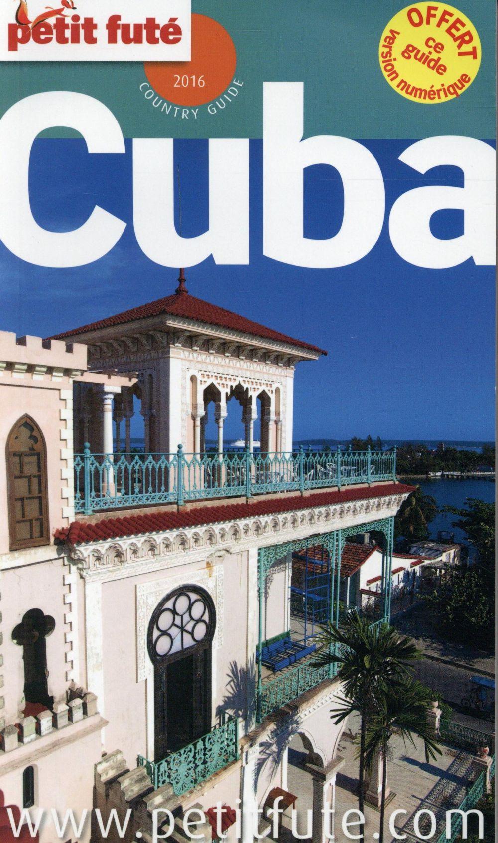 GUIDE PETIT FUTE ; COUNTRY GUIDE ; Cuba (édition 2016)