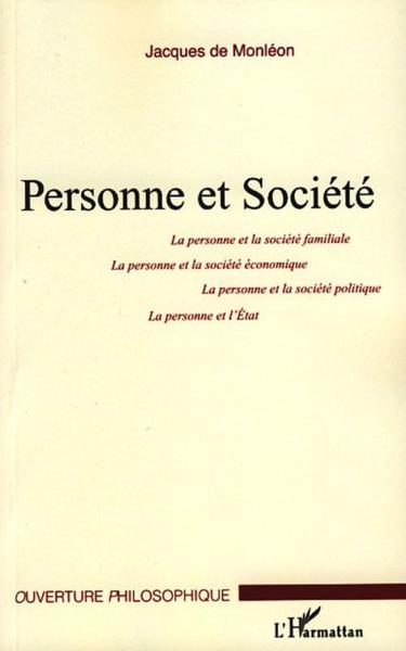 Personne et société ; la personne et la société familiale, la personne et la société économique, la 