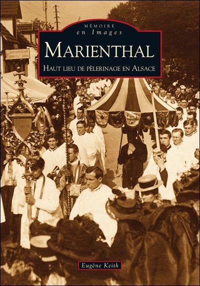 Marienthal ; haut lieu de pélerinage en Alsace