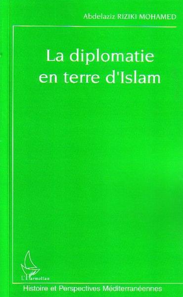 La diplomatie en terre d'islam