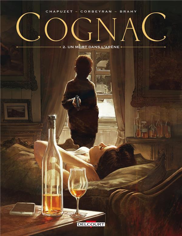 Vente  Cognac T.2 ; un mort dans l'arène  - Éric Corbeyran  - Jean-Charles Chapuzet  - Luc Brahy  - Aurore Folny  