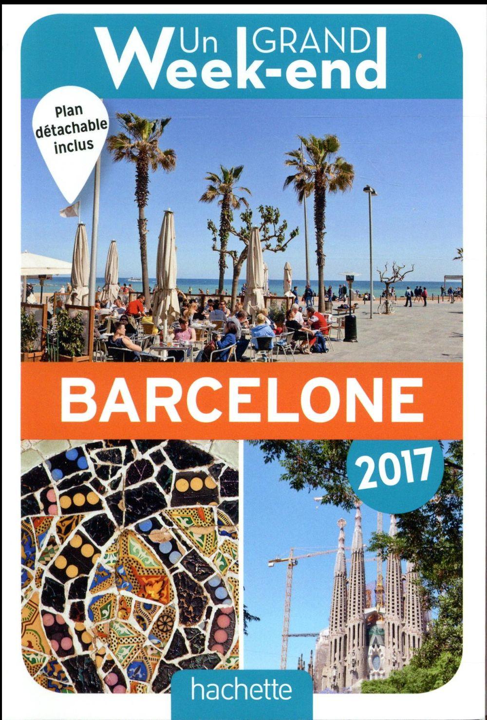 Un grand week-end ; à Barcelone (édition 2017)