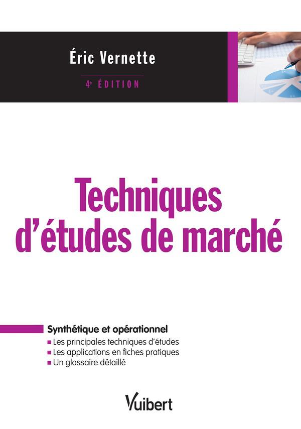 Techniques d'étude de marché ; synthétique et opérationnel (4e édition)