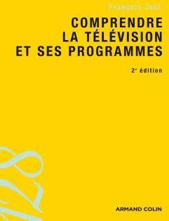 Comprendre la télévision et ses programmes (2e édition)