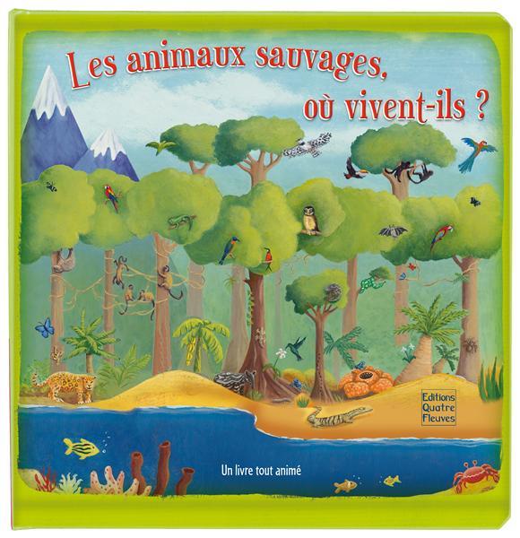 Les animaux sauvages, où vivent-ils ?