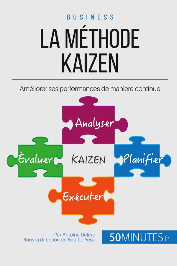 La philosophie du Kaizen ou l'amélioration continue ; un petit pas pour l'employé, un bond en avant 