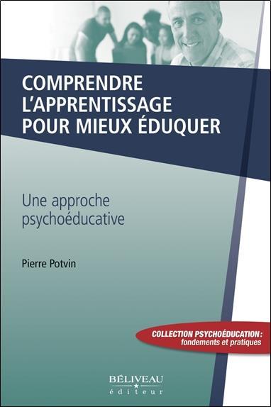 Comprendre l'apprentissage pour mieux éduquer ; une approche psychoéducative