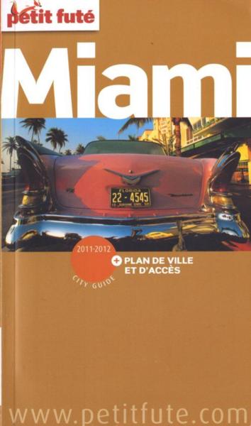 GUIDE PETIT FUTE ; CITY GUIDE ; Miami ; Everglades ; Keys (édition 2011)
