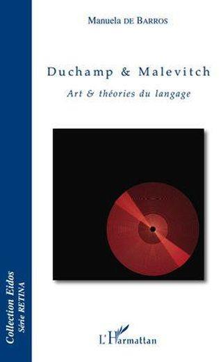 Duchamp et Malevitch ; art et théories du langage