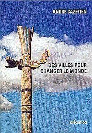 Des villes pour changer le monde