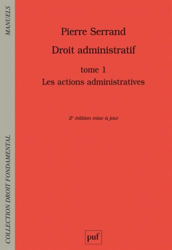Droit administratif t.1 ; les actions administratives (2e édition)