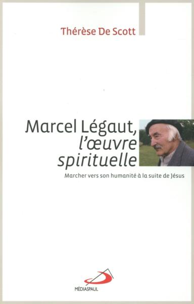 Marcel Légaut, l'oeuvre spirituelle
