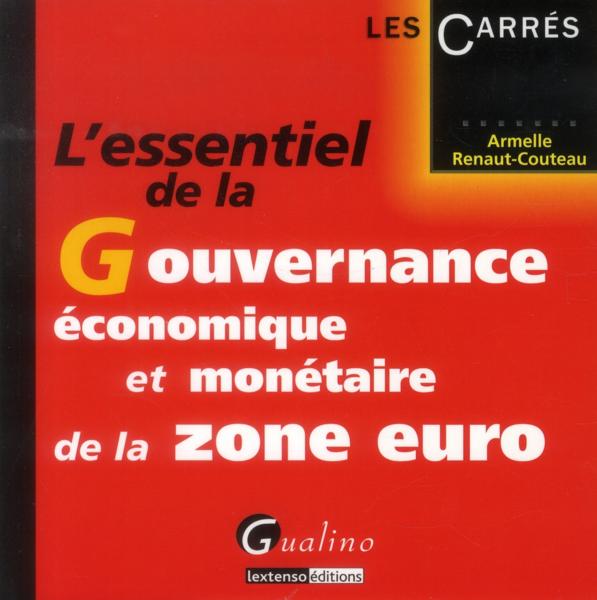 L'essentiel de la gouvernance économique et monétaire de la zone euro