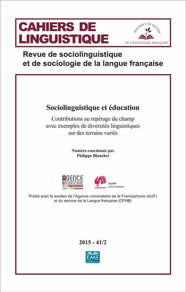 CAHIERS DE LINGUISTIQUE T.41 ; sociolinguistique et éducation ; contributions au repérage du champ a