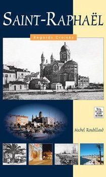 Saint-Raphaël ; regards croisés