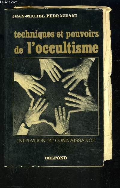 Techniques Et Pouvoirs De L'Occultisme