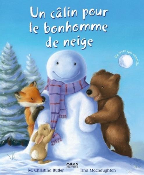 Un câlin pour le bonhomme de neige  - M. Christina Butler  - Tina Macnaughton  