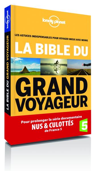 La bible du grand voyageur