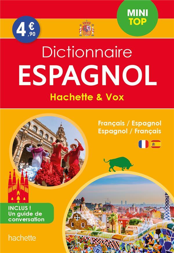 Vente Livre :                                    Dictionnaire Hachette & Vox mini top ; français-espagnol / espagnol-français
- Collectif                                     