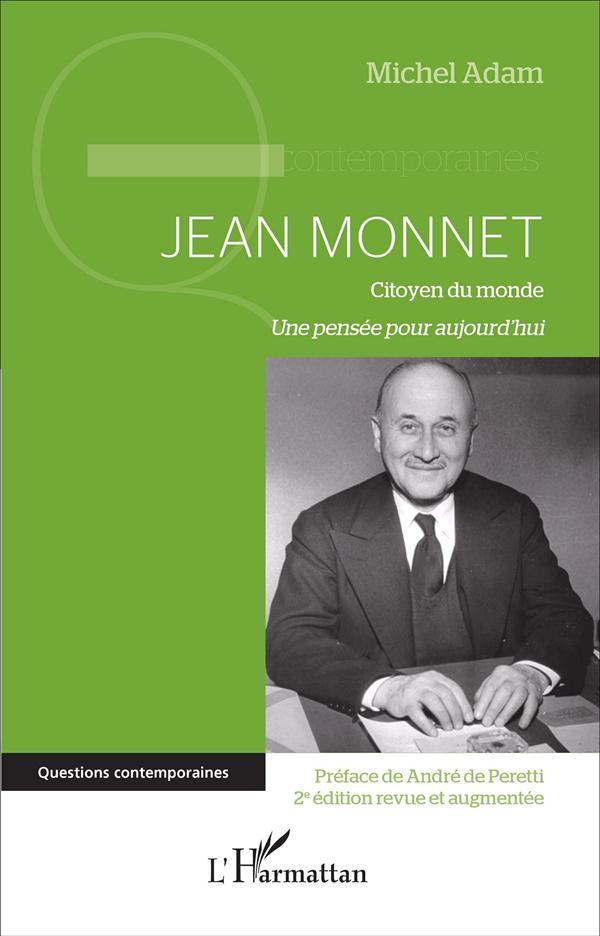 Jean Monnet, citoyen du monde ; une pensée pour aujourd'hui (2e édition)