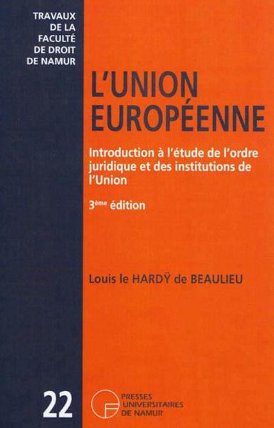 L'union européenne ; introduction à l'étude de l'ordre juridique et des institutions communautaires