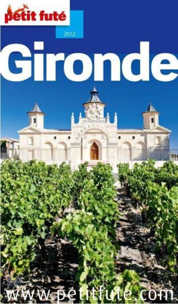 Guide petit futé ; départements ; Gironde (édition 2012/2013)