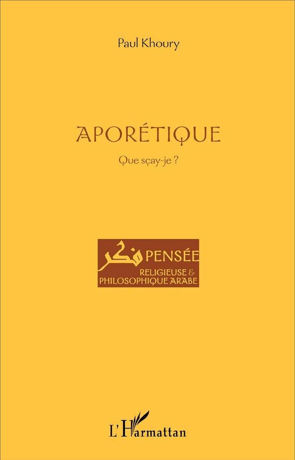 Aporétique ; que scay-je ?