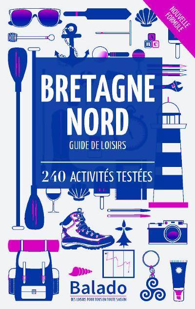 GUIDE BALADO ; Bretagne Nord (10e édition)