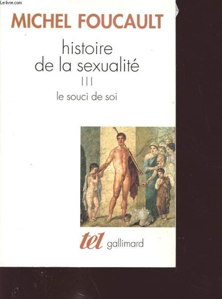 Histoire de la sexualité t.3 ; le souci de soi