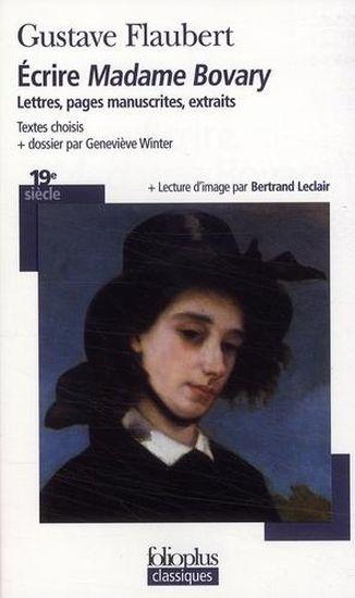 Vente Livre :                                    Écrire Madame Bovary ; lettres, pages manuscrites, extraits
- Gustave Flaubert                                     