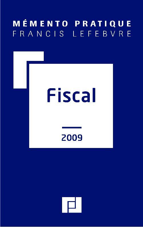 Memento Pratique ; Mémento Fiscal 2009