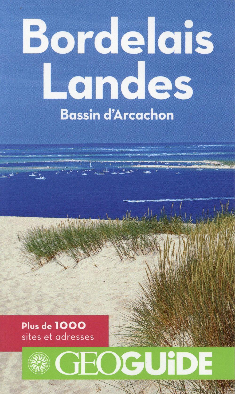 Geoguide ; Bordelais ; Landes, Bassin D'Arcachon