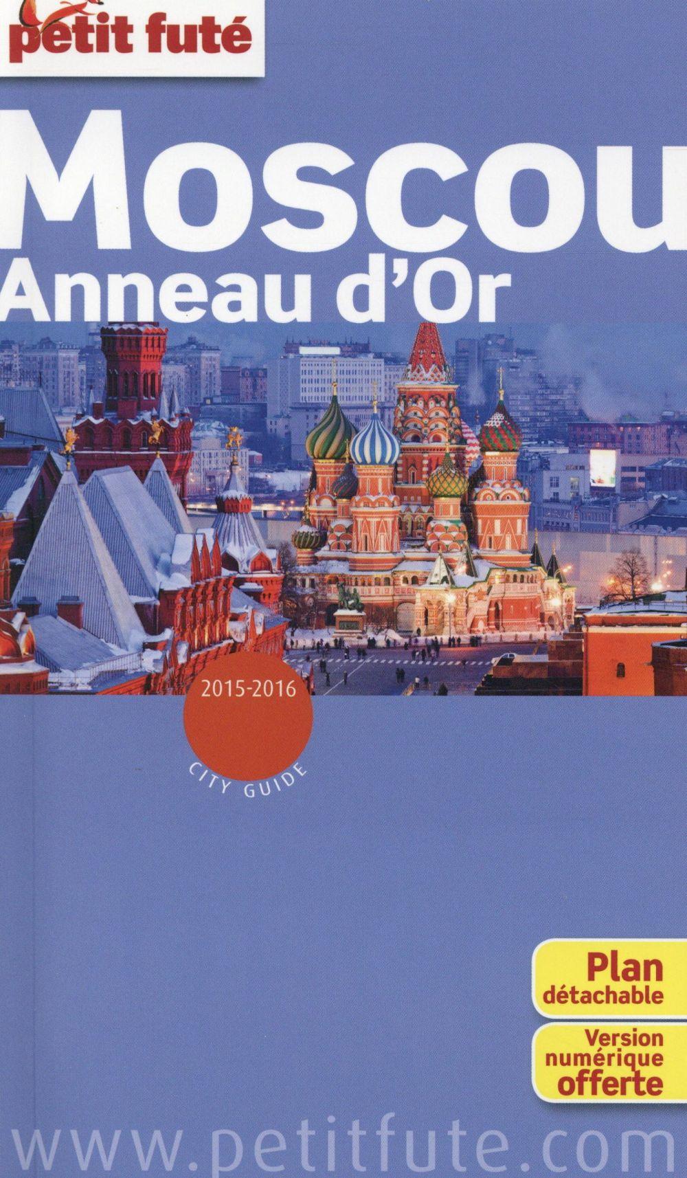 GUIDE PETIT FUTE ; CITY GUIDE ; Moscou, anneau d'or (édition 2015-2016)